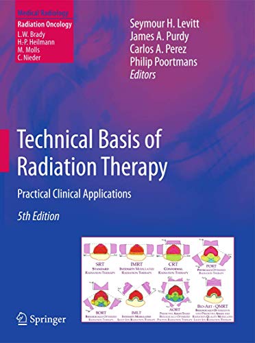 Technical Basis of Radiation Therapy: Practical Clinical Applications (Medical Radiology)